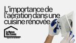 Optimisez l’aération de votre cuisine rénovée à Quimper : Une bonne ventilation est essentielle pour une cuisine saine. Faites appel à Michel Le Donge, expert en rénovation.