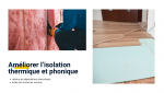 Focus sur l’amélioration de l’isolation thermique et phonique pour limiter les déperditions de chaleur et réduire les nuisances sonores.