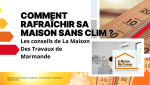 👉 Conseils pour garder sa maison fraîche sans clim à Marmande avec Sandrine Férin, La Maison Des Travaux – solutions écologiques et économiques.