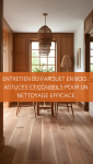 astuce nettoyage parquet bois