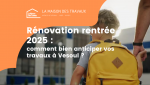 Anticipez vos travaux de rénovation à Vesoul pour une rentrée 2025 sans stress grâce aux conseils de La Maison Des Travaux.