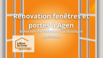 Rénovation de fenêtres et portes à Agen pour une isolation thermique et acoustique optimale avec La Maison Des Travaux.