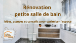 Rénovation de petite salle de bain à Marmande : idées, conseils et solutions pour optimiser l’espace et améliorer votre confort au quotidien.