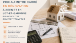 Prix au mètre carré en rénovation à Agen et en Lot-et-Garonne : pourquoi ces estimations sont souvent trompeuses et comment évaluer le vrai budget travaux.
