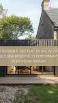 Vue extérieure d'une extension de maison moderne avec toit plat en bac acier gris anthracite et grandes baies vitrées.