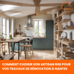 Comment choisir son artisan RGE pour vos travaux de rénovation à Nantes
