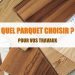 parquet Chamonix, rénovation parquet Haute-Savoie, conseils choix parquet, parquet massif contrecollé stratifié, La Maison des Travaux Chamonix