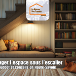 Aménager l’espace sous l’escalier en haute savoie