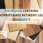Parquet à Agen : pourquoi certains propriétaires le retirent seulement quelques années après l’avoir posé