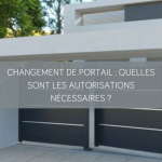Changement de portail : quelles sont les autorisations nécessaires ?