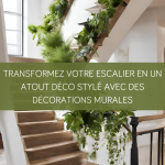 Transformez votre escalier en un atout déco stylé avec des décorations murales