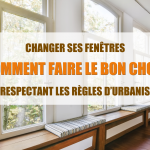choisir ses fenêtres, rénovation fenêtres, isolation thermique fenêtres, courtiers en travaux, PLU fenêtres, changement fenêtres, déclaration travaux fenêtres, urbanisme rénovation