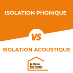 Isolation phonique vs isolation acoustique poissy