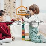 Comment agencer une chambre pour deux enfants : Guide complet et astuces gain de place