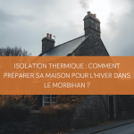 Isolation maison Morbihan hiver