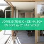 Votre extension de maison en bois avec baie vitrée dans le Golfe du Morbihan