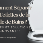 Optimisation de l'Espace : Techniques de Séparation des Toilettes pour Petites Salles de Bains