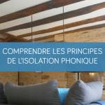 Comprendre les principes de l'isolation phonique