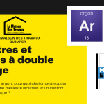 Fenêtres et portes à double vitrage au gaz argon dans le Finistère : pourquoi choisir cette option pour une meilleure isolation et un confort thermique ?