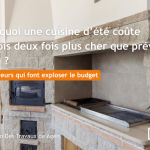 Pourquoi une cuisine d’été coûte parfois deux fois plus cher que prévu à Agen ?