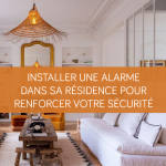 Comment installer une alarme dans sa résidence principale pour renforcer la sécurité domestique