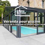 Véranda pour piscine - Alliez plaisir de la baignade et confort toute l'année