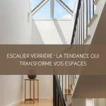 Escalier verrière atelier dans maison rénovée