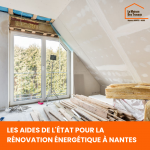 Les aides de l'État pour la rénovation énergétique à Nantes