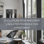 5 solutions pour améliorer l'isolation phonique d'un appartement