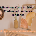 Éclairez Votre Monde à Quimper : Conseils Déco pour un Intérieur Vivant