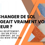 Un nouveau revêtement, c’est plus qu’un style : c’est du confort, de la valeur et du bien-être au quotidien.