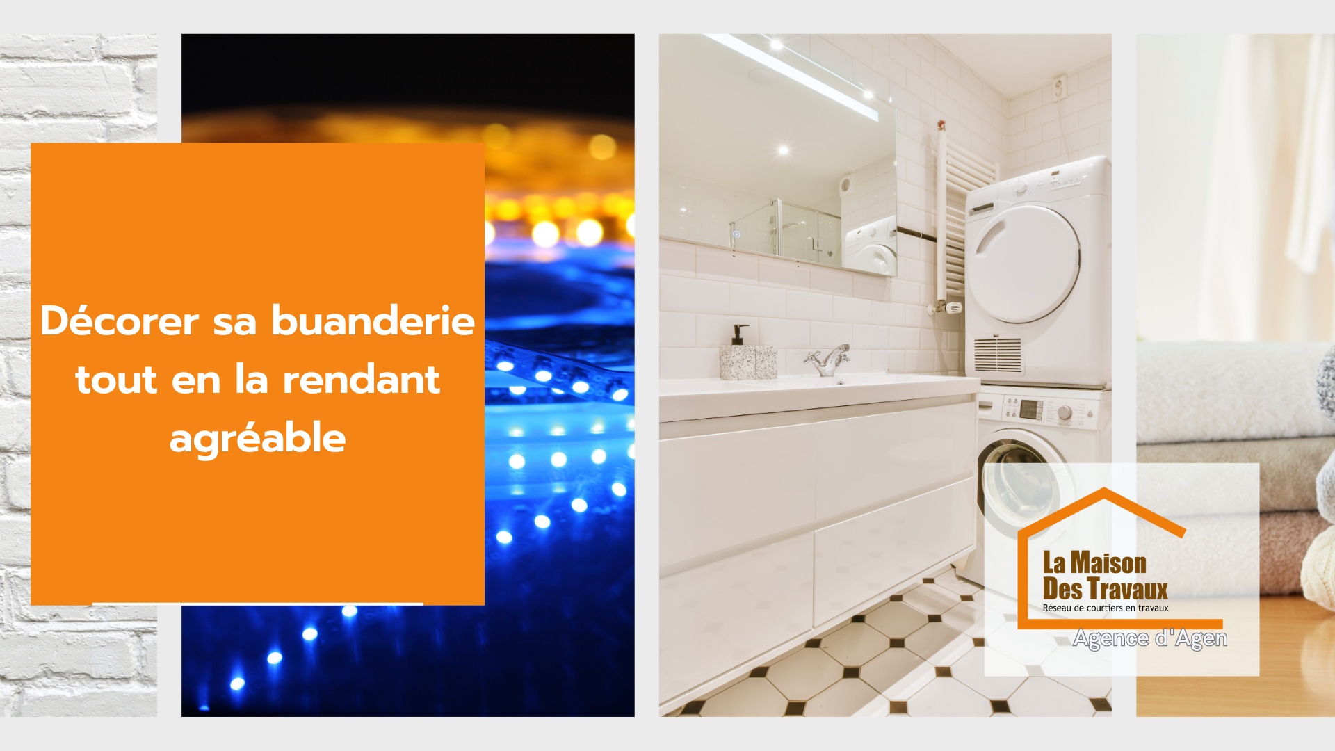 Rendez votre buanderie agréable et lumineuse grâce aux conseils de La Maison Des Travaux d’Agen.