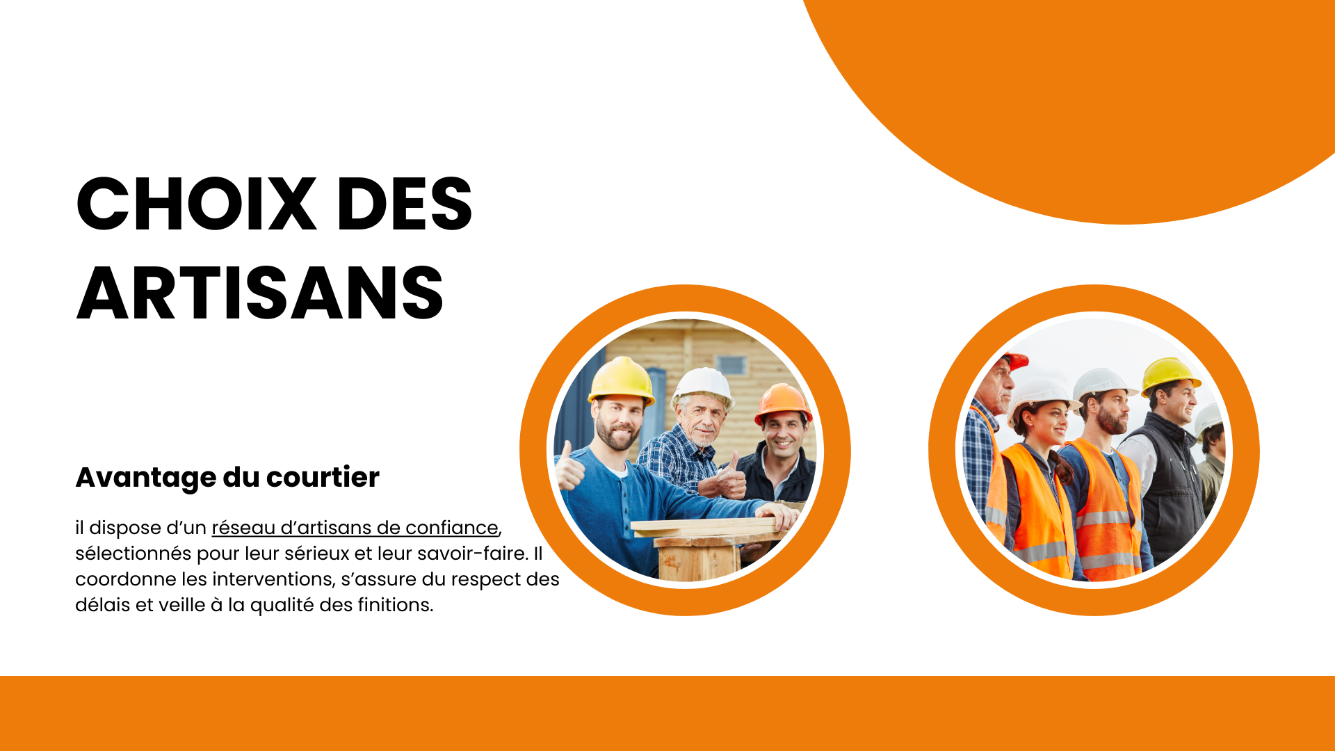 Choix des artisans 👉 Profitez du réseau d’artisans de confiance sélectionnés par Gérald Schneider pour des travaux fiables et de qualité.