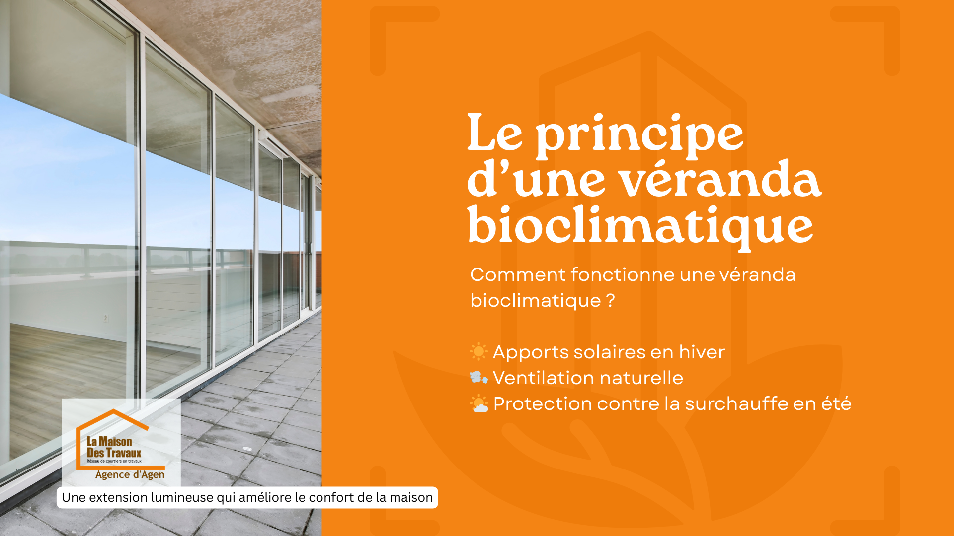 Principe d’une véranda bioclimatique : apports solaires en hiver, ventilation naturelle et protections pour éviter la surchauffe en été.